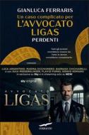 Ebook Un caso complicato per l'avvocato Ligas. Perdenti di Gianluca Ferraris edito da Corbaccio