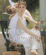 Ebook La Peinture Académique di Klaus H. Carl edito da Parkstone International