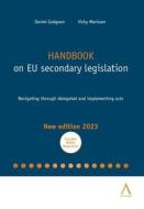 Ebook Handbook on EU secondary legislation di Daniel Guéguen, Vicky Marissen edito da Anthemis