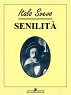 Ebook Senilità di Italo Svevo edito da Italo Svevo