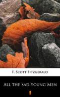Ebook All the Sad Young Men di F. Scott Fitzgerald edito da Ktoczyta.pl