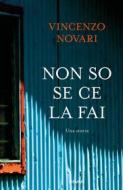Ebook Non so se ce la fai di Novari Vincenzo edito da Piemme