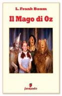 Ebook Il Mago di Oz di L. Frank Baum edito da Fermento