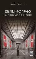 Ebook Berlino 1940 di Nadia Crucitti edito da Città del Sole Edizioni