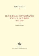 Ebook Le vie della cittadinanza sociale in Europa (1848-1948) di Carmelo Calabrò (a cura di) edito da Edizioni di Storia e Letteratura