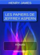 Ebook Les Papiers de Jeffrey Aspern di Henry James edito da Raanan Editeur
