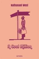 Ebook A Cool Million di Nathanael West edito da Books on Demand