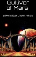 Ebook Gulliver of Mars di Edwin Lester Linden Arnold edito da Skyline