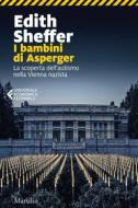 Ebook I bambini di Asperger di Edith Sheffer edito da Marsilio