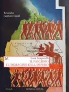 Ebook Il fascismo e l'immagine dell'impero di Luca Acquarelli edito da Donzelli Editore