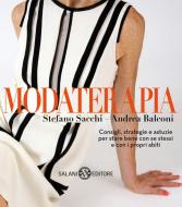 Ebook Modaterapia di Stefano Sacchi, Andrea Balconi edito da Salani Editore