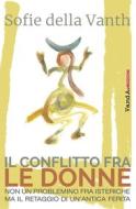 Ebook Il conflitto fra le donne di Sofie Della Vanth edito da VandA edizioni
