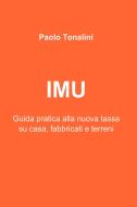 Ebook IMU di Tonalini Paolo edito da ilmiolibro self publishing