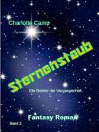 Ebook Die Geister der Vergangenheit  Band 2 di Charlotte Camp edito da Books on Demand