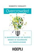Ebook Overcrowded di Roberto Verganti edito da Hoepli