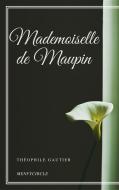 Ebook Mademoiselle de Maupin di Théophile Gautier edito da Théophile Gautier