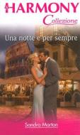 Ebook Una notte e per sempre di Sandra Marton edito da HarperCollins Italia
