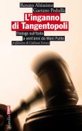 Ebook L' inganno di Tangentopoli di Renato Altissimo, Gaetano Pedullà edito da Marsilio