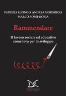 Ebook Rammendare di Patrizia Luongo, Andrea Morniroli, Marco Rossi-Doria edito da Donzelli Editore