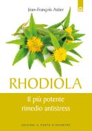 Ebook Rhodiola di Jean-François Astier edito da Edizioni Il Punto d'incontro