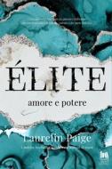 Ebook Élite. Amore e potere di Paige Laurelin edito da Always Publishing