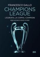 Ebook Champions league di Francesco Gallo edito da Ultra