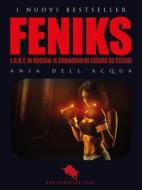 Ebook Feniks di Ania Dell'acqua edito da Dario Abate Editore