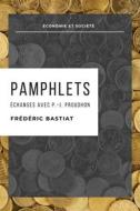 Ebook Pamphlets di Frédéric Bastiat edito da Alicia Editions