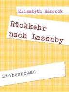 Ebook Rückkehr nach Lazenby di Elisabeth Hancock edito da Books on Demand