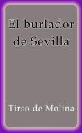 Ebook El burlador de Sevilla di Tirso de Molina edito da Tirso de Molina