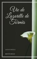 Ebook Vie de Lazarille de Tormès di Anonymous, anonymous edito da Gérald Gallas
