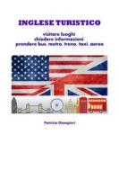 Ebook Inglese turistico: viaggiare e prendere mezzi di Patrizia Giampieri edito da Patrizia Giampieri