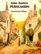 Ebook Persuasion di Jane Austen edito da E-BOOKARAMA