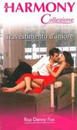Ebook Travestimento d'amore di Roz denny Fox edito da HarperCollins Italia