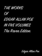 Ebook The Works Of Edgar Allan Poe In Five Volumes The Raven Edition di Edgar Allan Poe edito da arslan