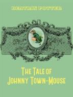 Ebook The Tale of Johnny Town-Mouse di Beatrix Potter edito da Beatrix Potter