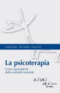 Ebook La psicoterapia di Giorgia Bilardi, Silvia Solaroli, Luana Testa edito da L'Asino d'oro