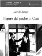 Ebook Figure del padre in Ozu di Davide Bersan edito da Polimnia Digital Editions