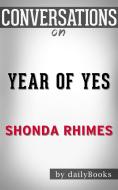 Ebook Year of Yes: by Shonda Rhimes??????? | Conversation Starters di dailyBooks edito da Daily Books