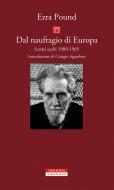 Ebook Dal naufragio di Europa di Ezra Pound edito da Neri Pozza