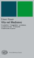 Ebook Vita nel Medioevo di Power Eileen edito da Einaudi