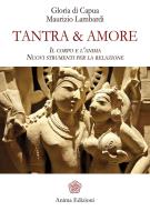 Ebook Tantra & Amore di Gloria di Capua, Maurizio Lambardi edito da Anima Edizioni