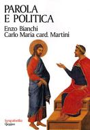 Ebook Parola e politica di Bianchi Enzo, card. Martini Carlo Maria edito da Edizioni Qiqajon