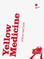 Ebook Yellow Medicine di Anthony Neil Smith edito da MERIDIANO ZERO