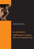 Ebook La struttura dell’essere umano di Federica Bergamino edito da EDUSC