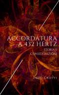Ebook Accordatura a 432 Hz di Enzo Crotti edito da Enzo Crotti