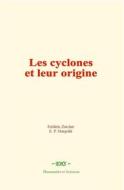 Ebook Les cyclones et leur origine di Frédéric Zurcher, E. P. Margollé edito da EHS