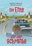 Ebook Die Ente vor der Schranke di Renate Krohn edito da Books on Demand