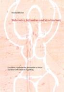 Ebook Wehmutter, Keännfraa und Storchentante di Monika Hölscher edito da Books on Demand