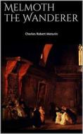 Ebook Melmoth the Wanderer di Charles Robert Maturin edito da Books on Demand